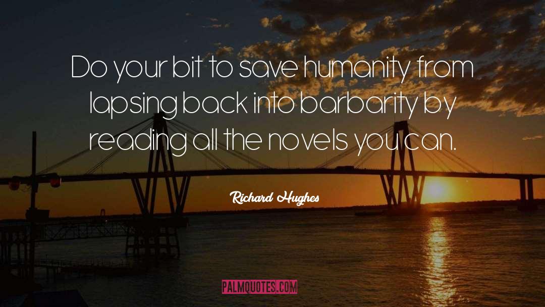 Richard Hughes Quotes: Do your bit to save