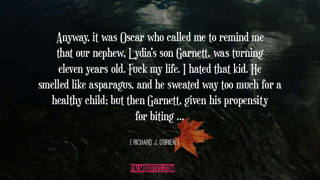 Richard J. O'Brien Quotes: Anyway, it was Oscar who