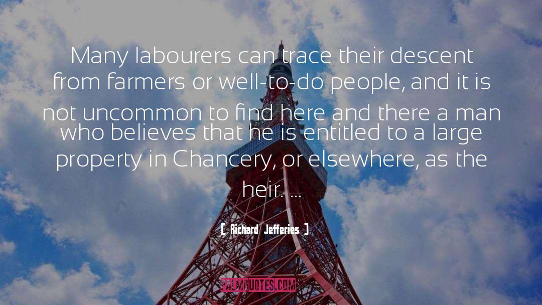 Richard Jefferies Quotes: Many labourers can trace their