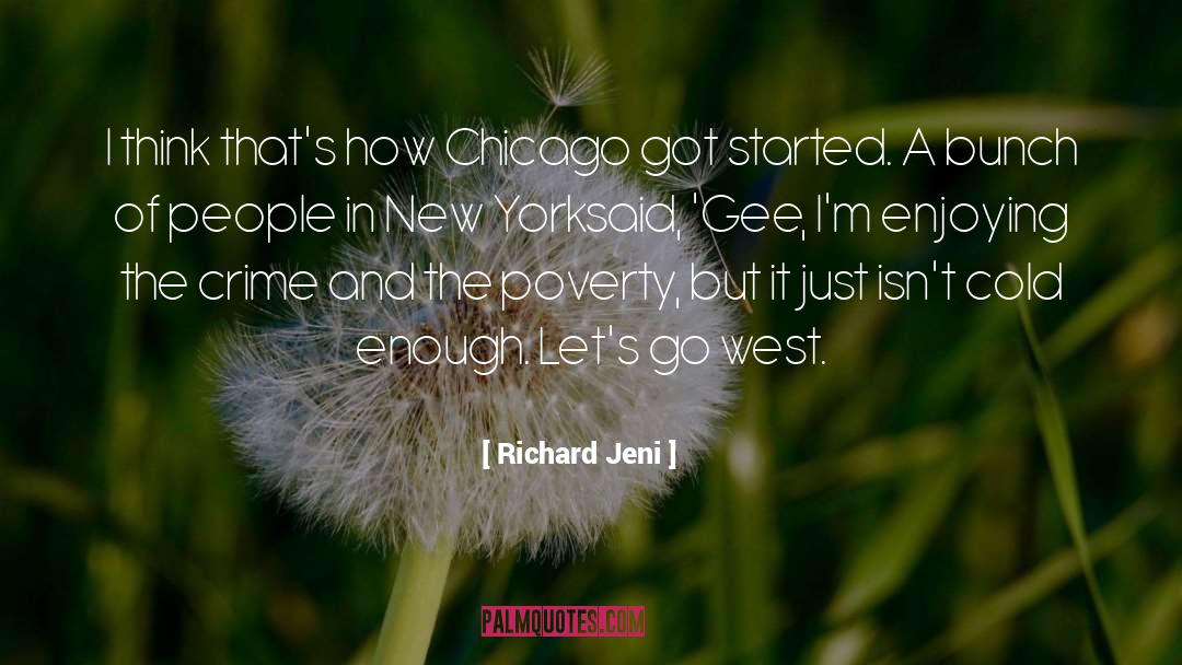 Richard Jeni Quotes: I think that's how Chicago