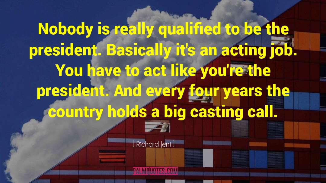 Richard Jeni Quotes: Nobody is really qualified to