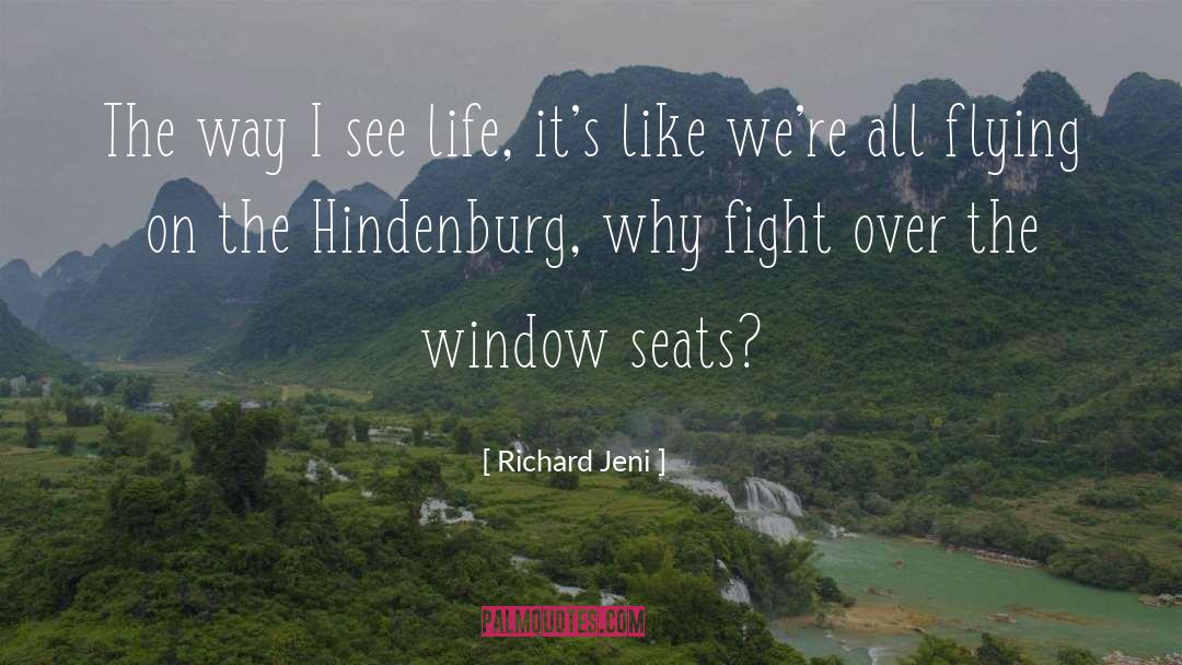 Richard Jeni Quotes: The way I see life,