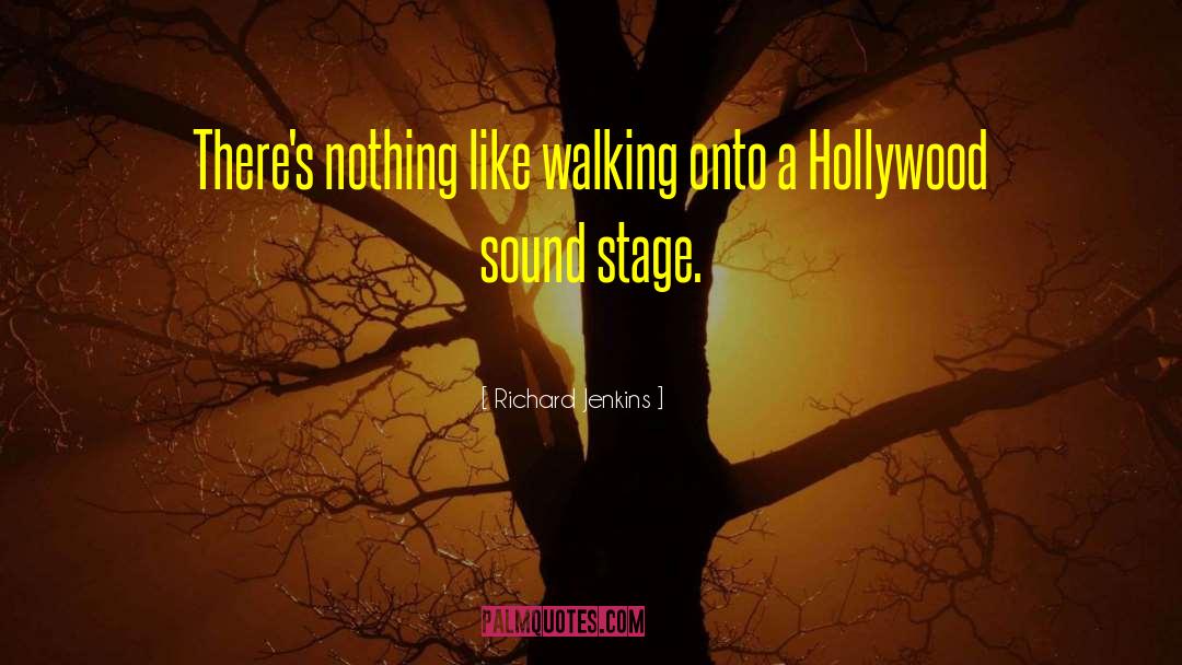 Richard Jenkins Quotes: There's nothing like walking onto