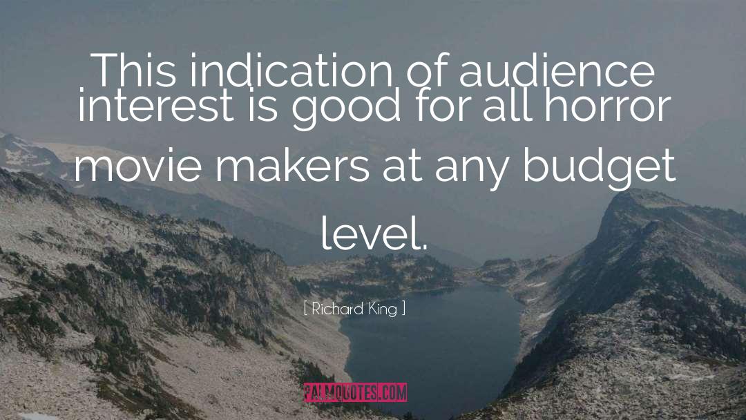 Richard King Quotes: This indication of audience interest