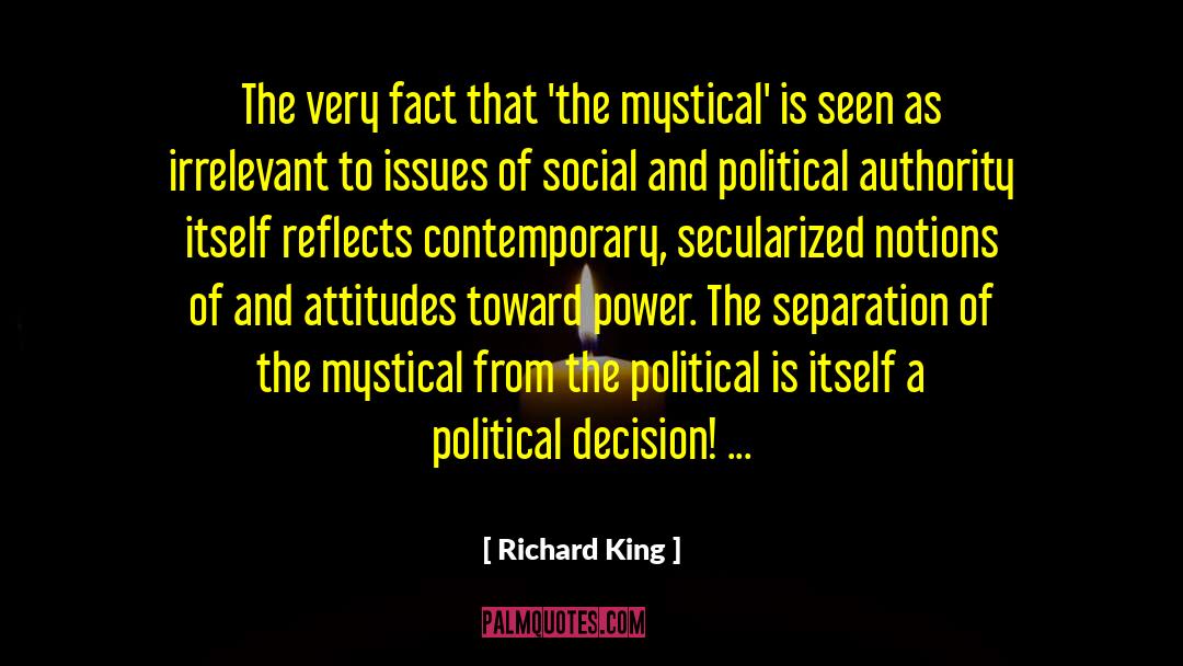 Richard King Quotes: The very fact that 'the