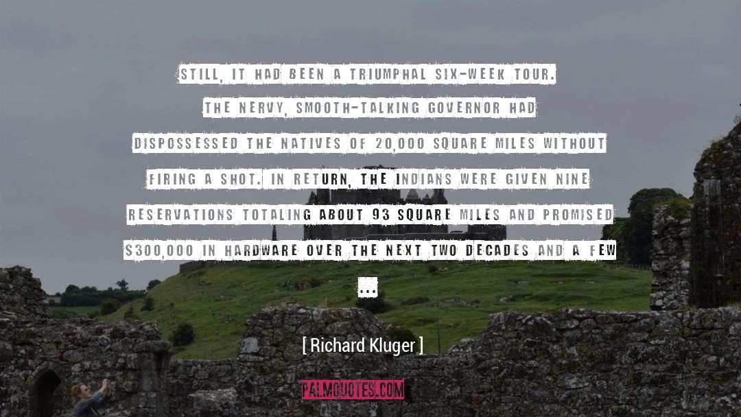 Richard Kluger Quotes: Still, it had been a