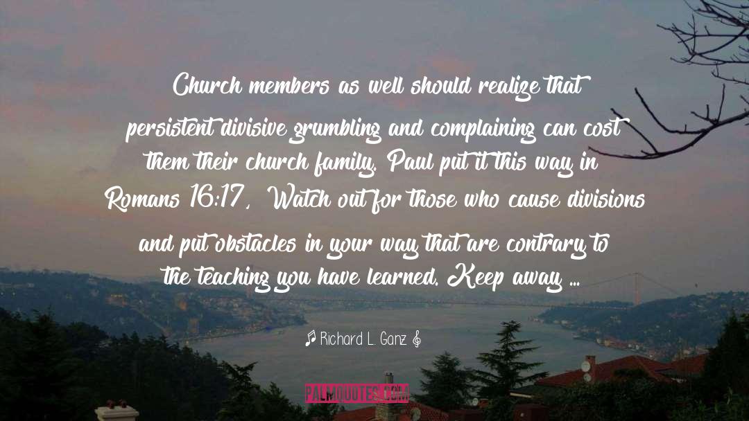 Richard L. Ganz Quotes: Church members as well should
