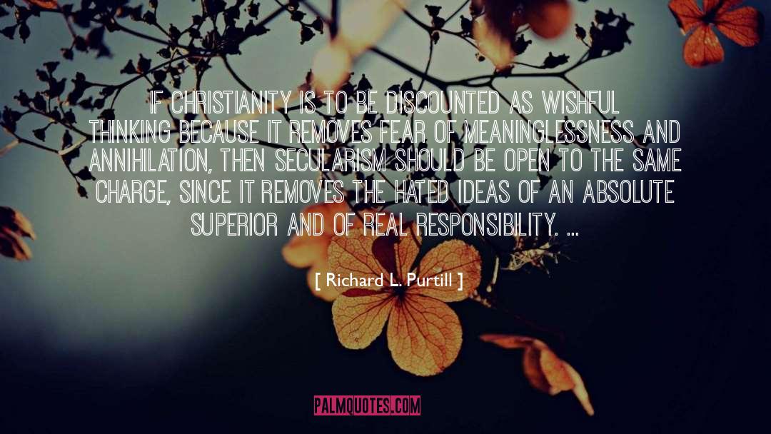 Richard L. Purtill Quotes: If Christianity is to be