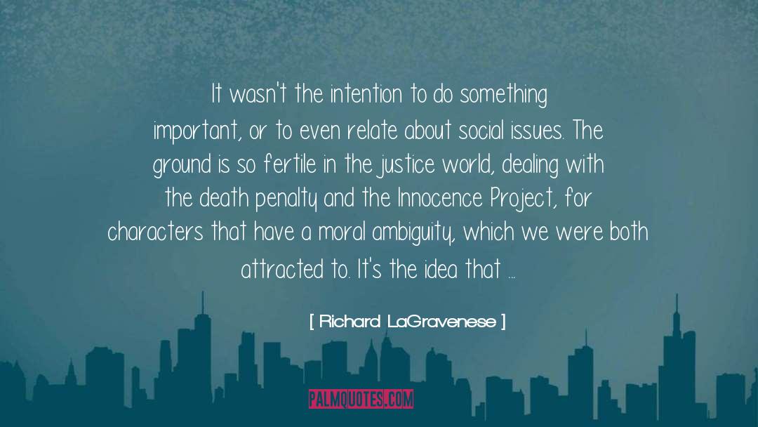 Richard LaGravenese Quotes: It wasn't the intention to