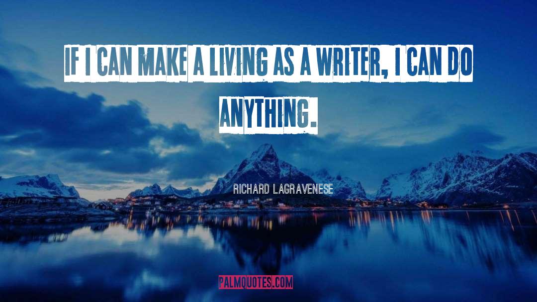 Richard LaGravenese Quotes: If I can make a