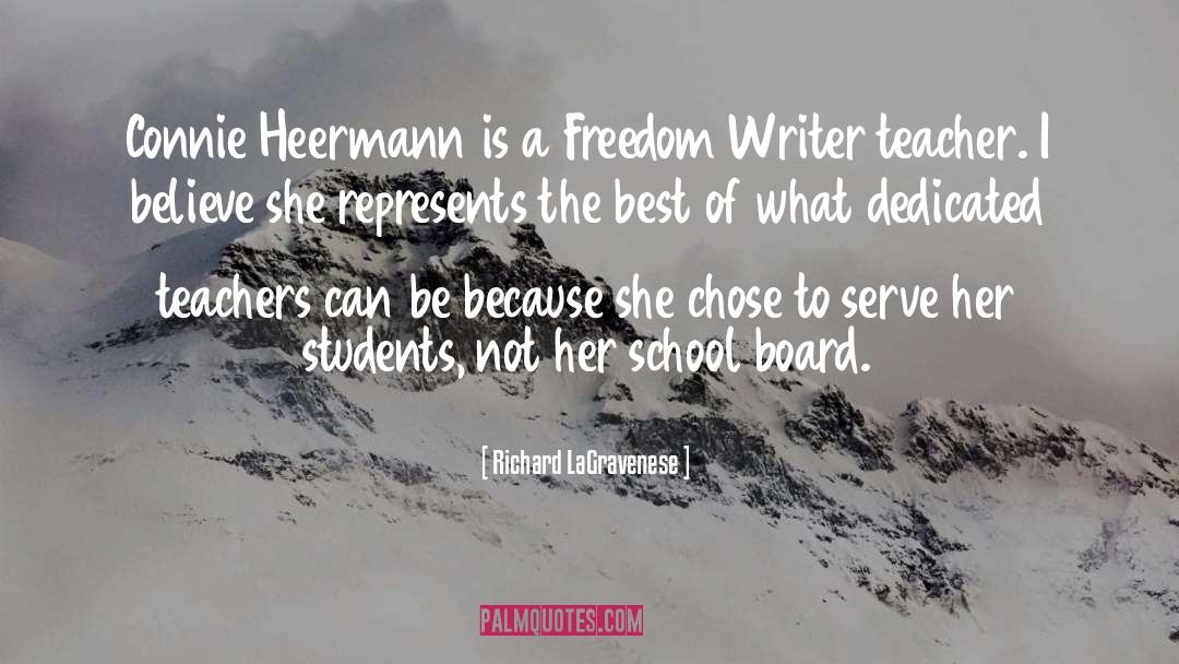 Richard LaGravenese Quotes: Connie Heermann is a Freedom