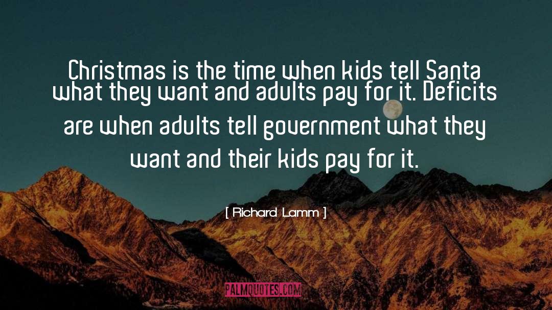 Richard Lamm Quotes: Christmas is the time when