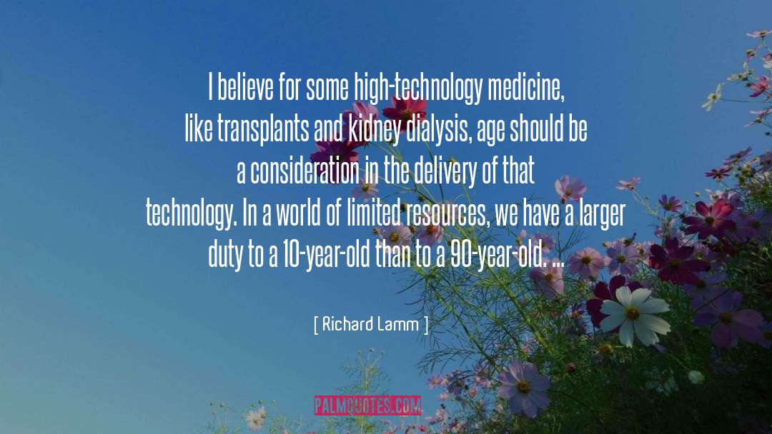 Richard Lamm Quotes: I believe for some high-technology