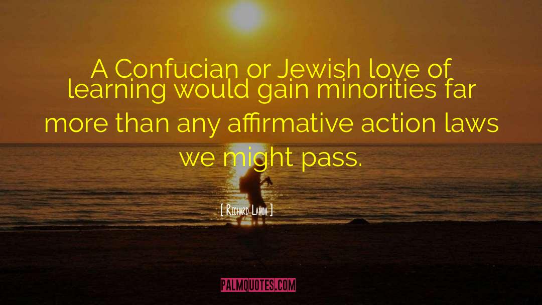 Richard Lamm Quotes: A Confucian or Jewish love