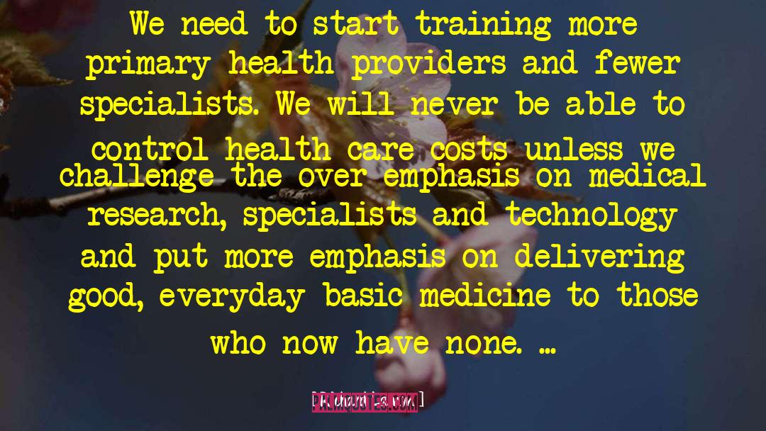 Richard Lamm Quotes: We need to start training