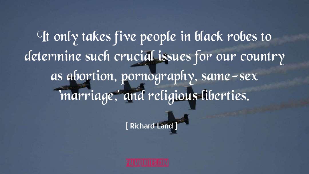 Richard Land Quotes: It only takes five people