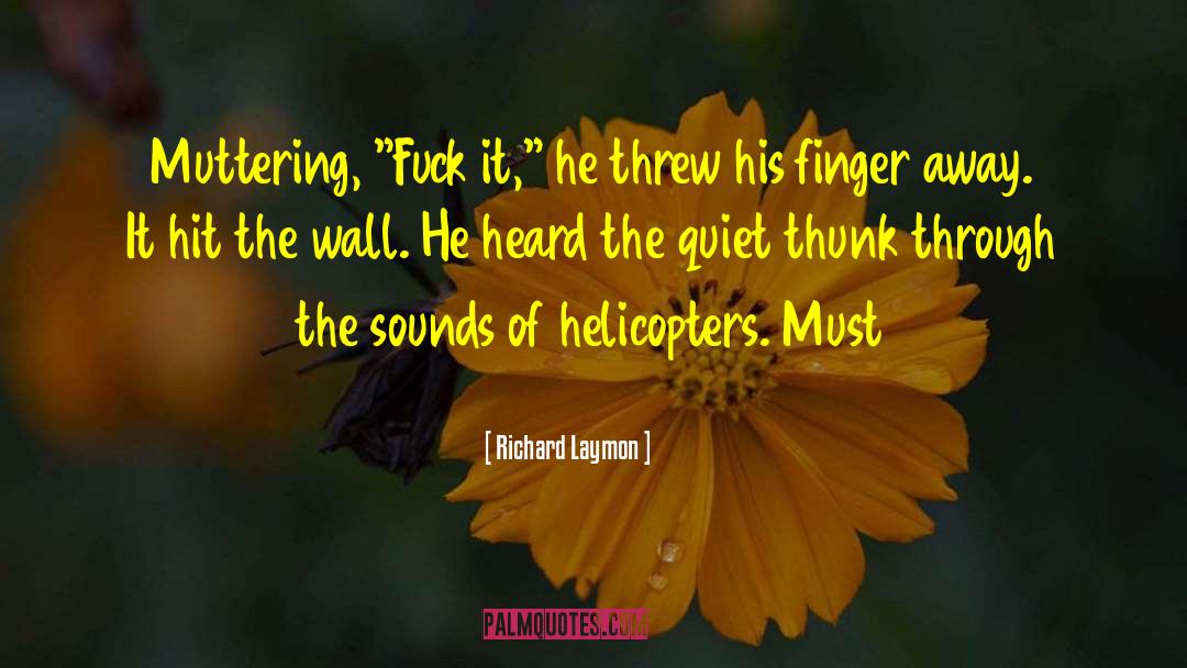 Richard Laymon Quotes: Muttering, 