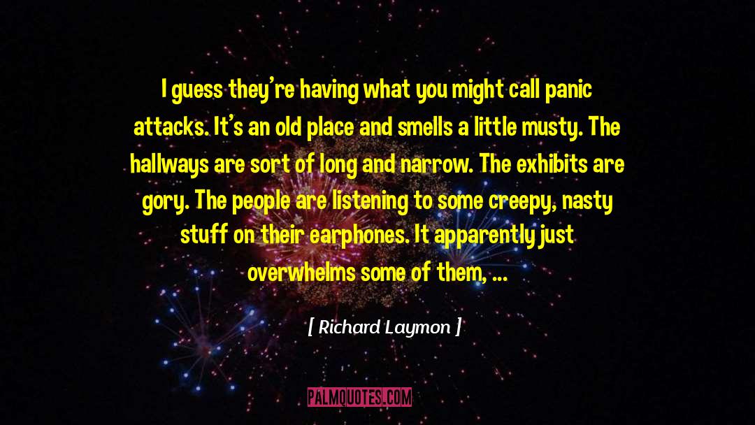 Richard Laymon Quotes: I guess they're having what