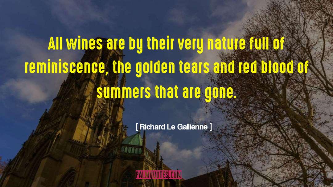 Richard Le Gallienne Quotes: All wines are by their