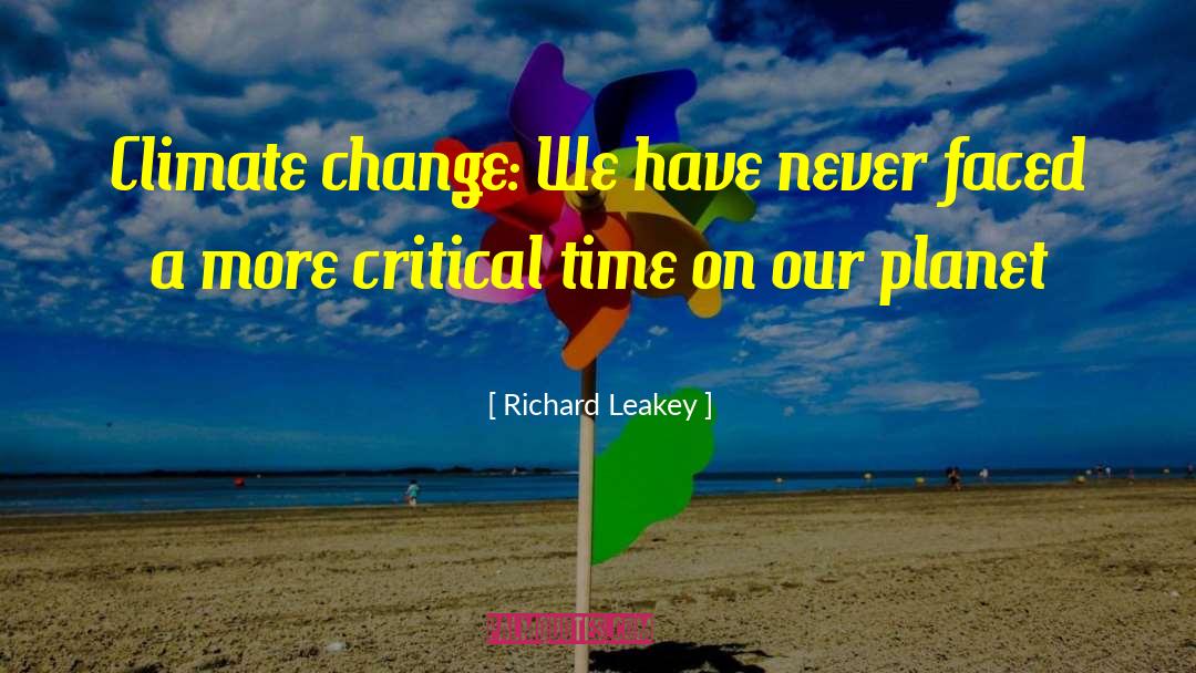 Richard Leakey Quotes: Climate change: We have never