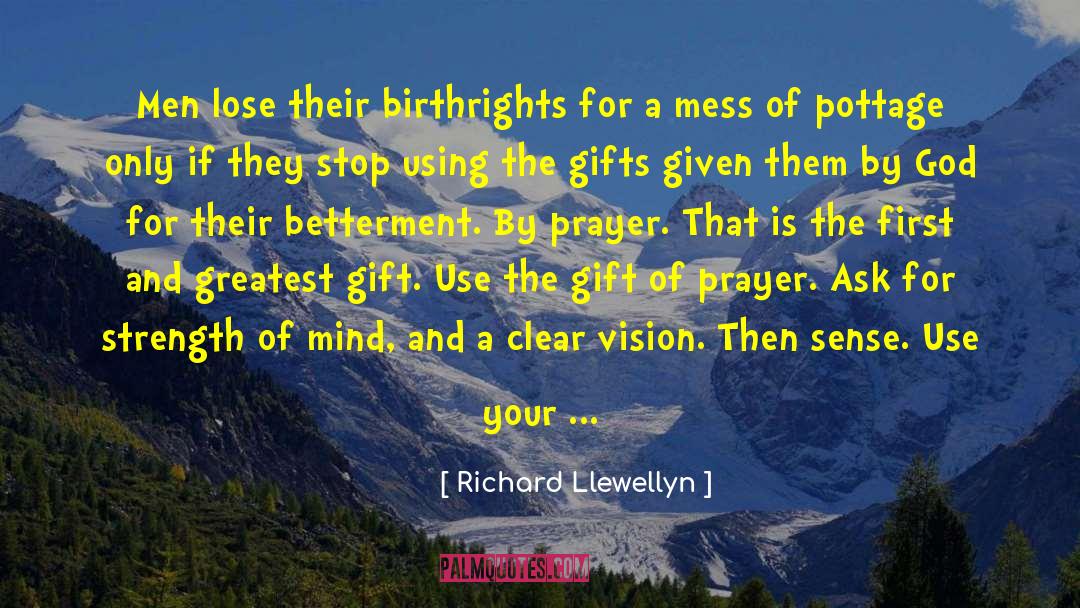 Richard Llewellyn Quotes: Men lose their birthrights for