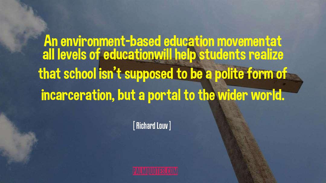 Richard Louv Quotes: An environment-based education movement<br>at all