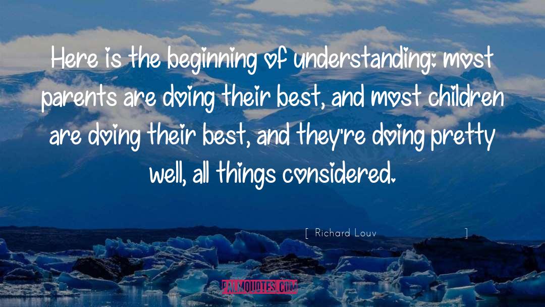 Richard Louv Quotes: Here is the beginning of