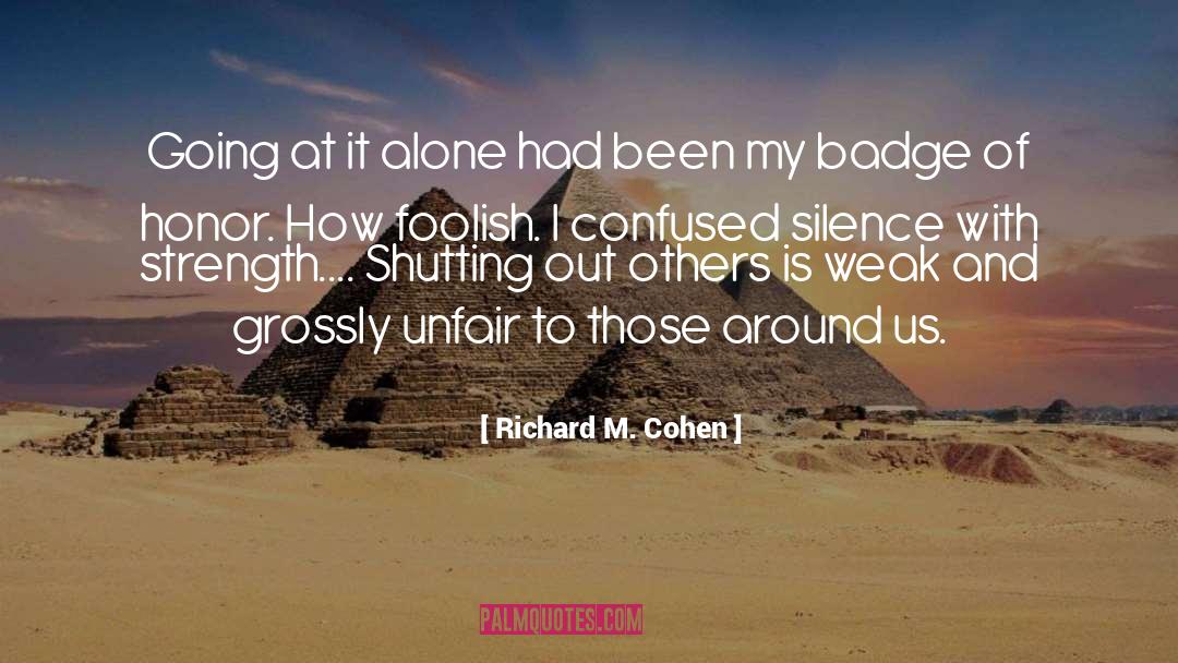 Richard M. Cohen Quotes: Going at it alone had