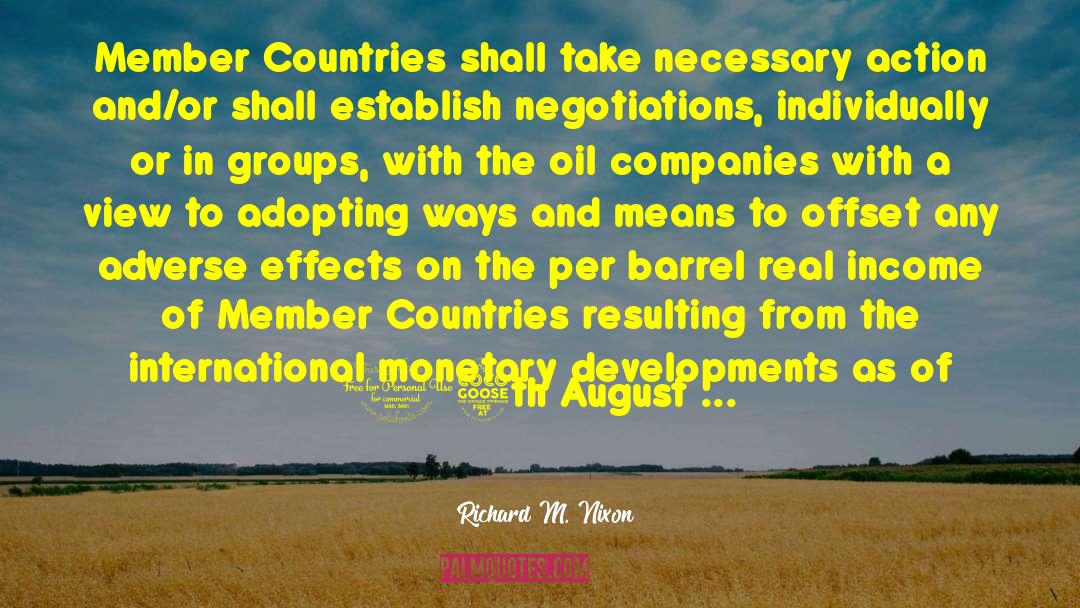 Richard M. Nixon Quotes: Member Countries shall take necessary
