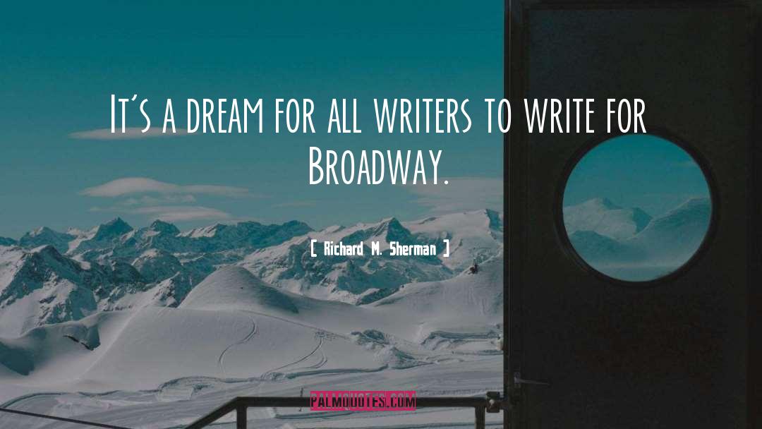 Richard M. Sherman Quotes: It's a dream for all