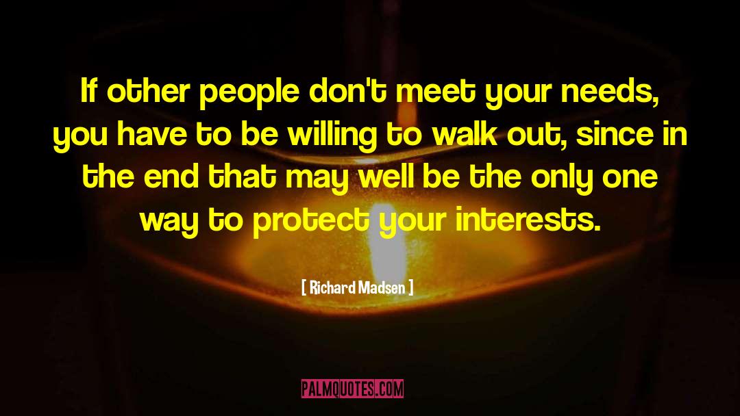 Richard Madsen Quotes: If other people don't meet