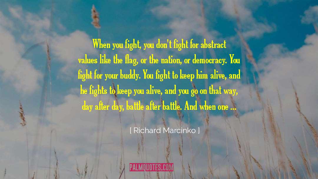 Richard Marcinko Quotes: When you fight, you don't