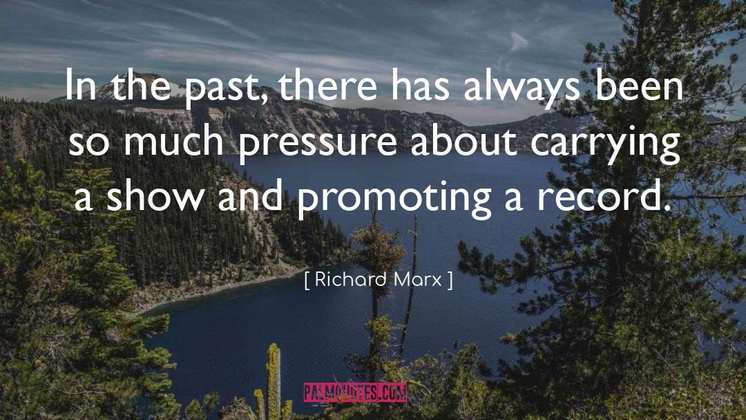 Richard Marx Quotes: In the past, there has