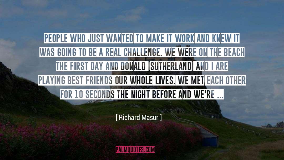 Richard Masur Quotes: People who just wanted to