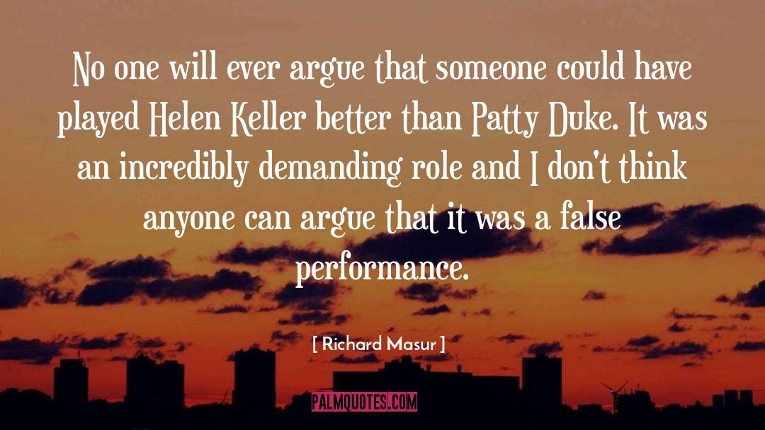 Richard Masur Quotes: No one will ever argue