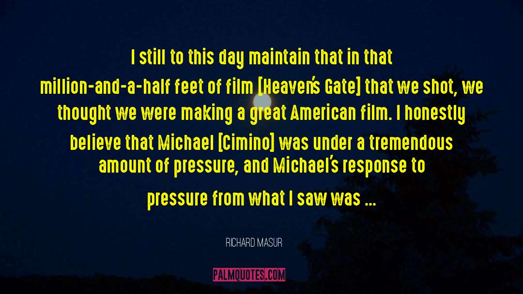 Richard Masur Quotes: I still to this day