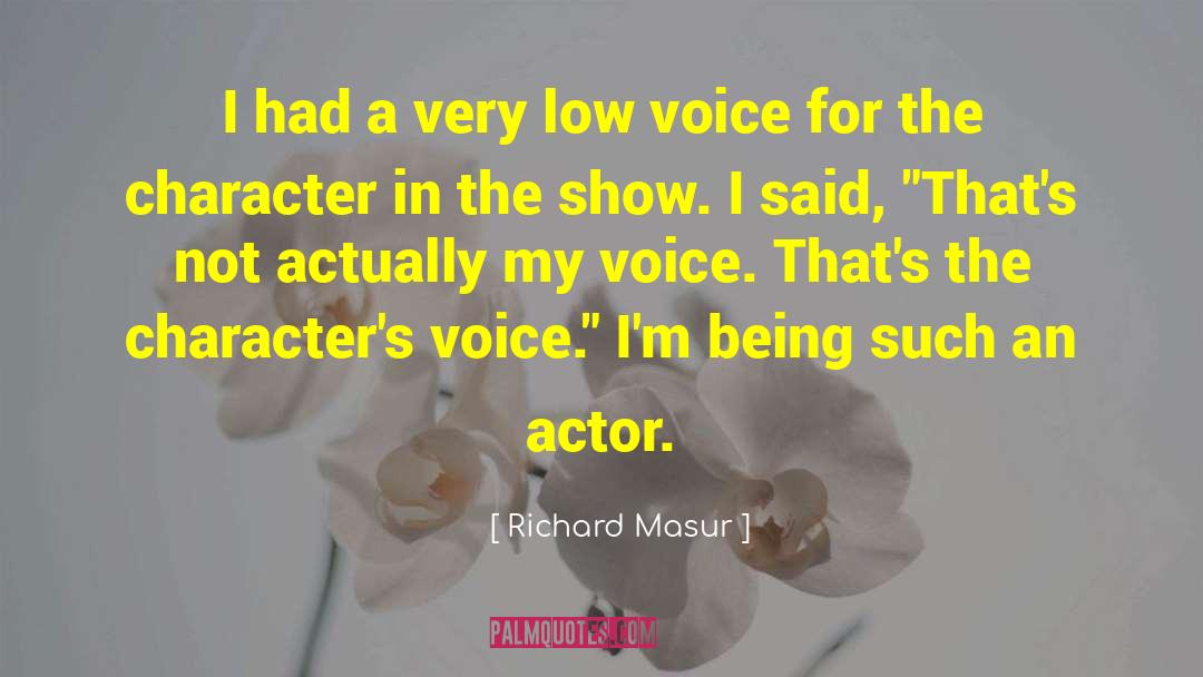 Richard Masur Quotes: I had a very low