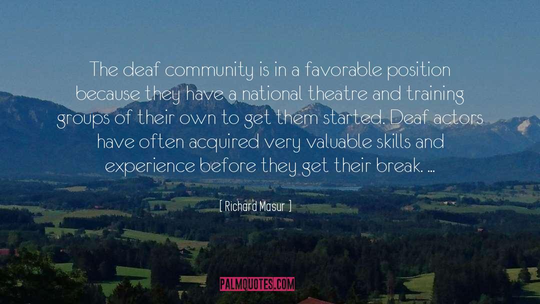 Richard Masur Quotes: The deaf community is in