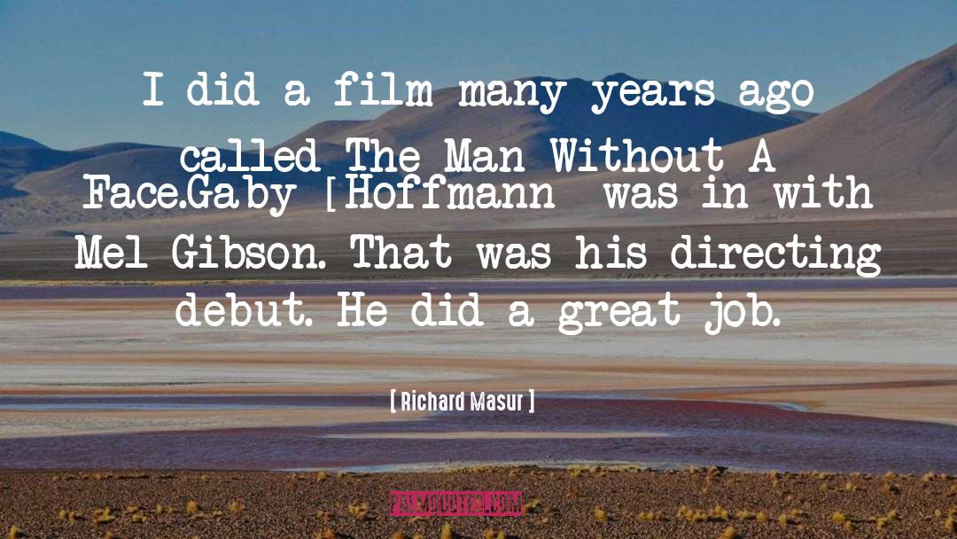 Richard Masur Quotes: I did a film many