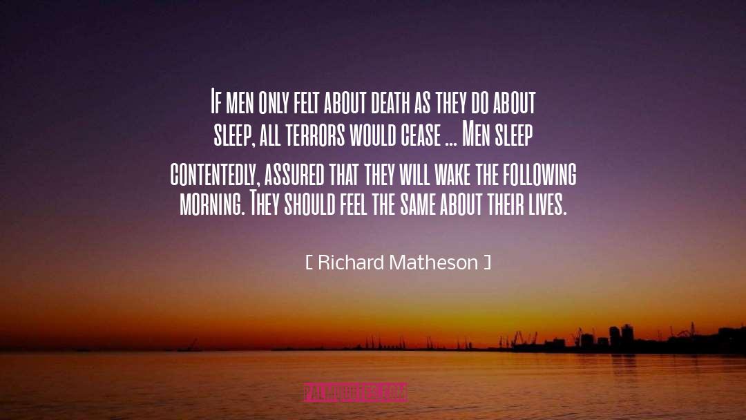 Richard Matheson Quotes: If men only felt about