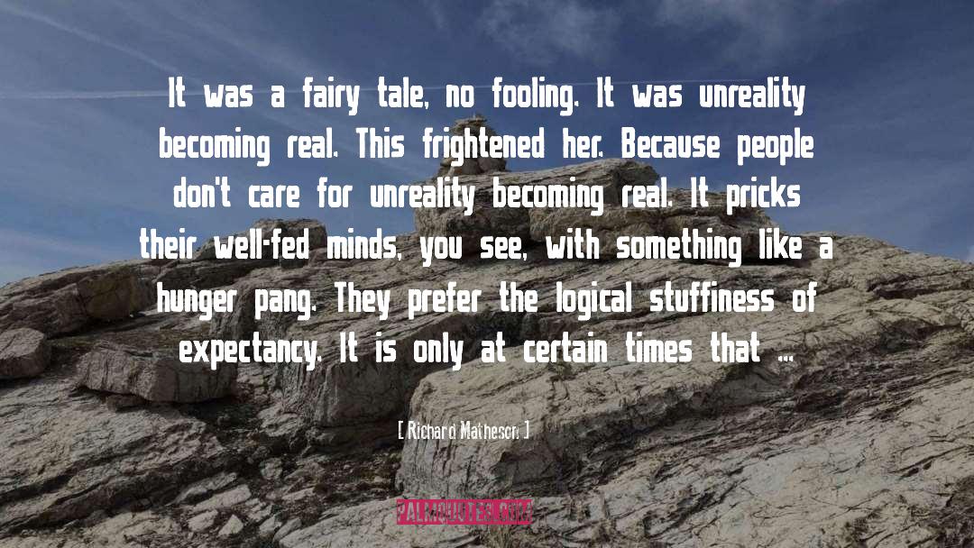 Richard Matheson Quotes: It was a fairy tale,