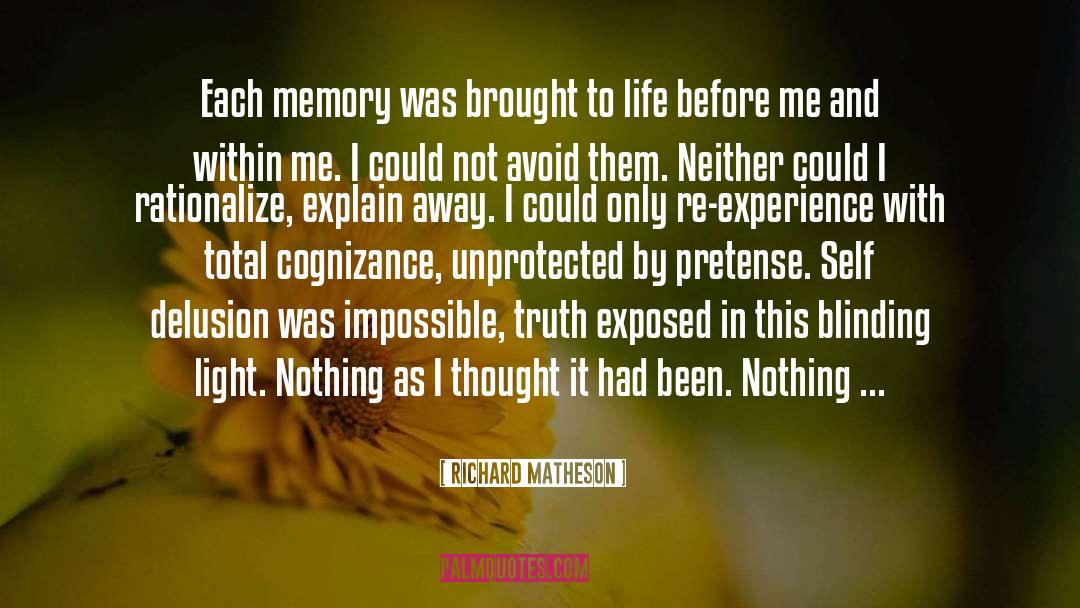 Richard Matheson Quotes: Each memory was brought to