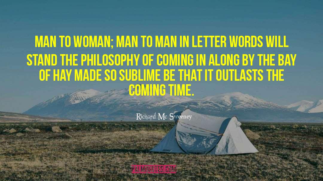 Richard Mc Sweeney Quotes: Man to woman; man to