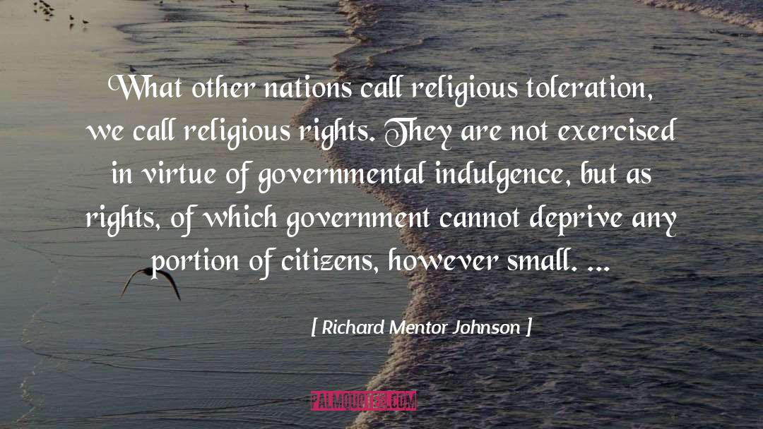 Richard Mentor Johnson Quotes: What other nations call religious