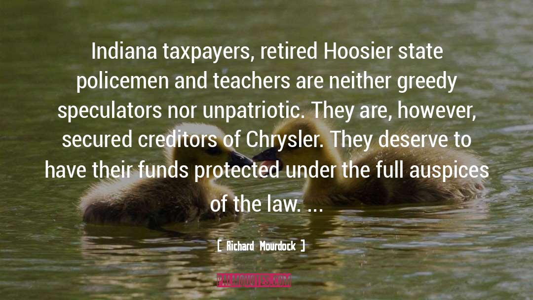 Richard Mourdock Quotes: Indiana taxpayers, retired Hoosier state