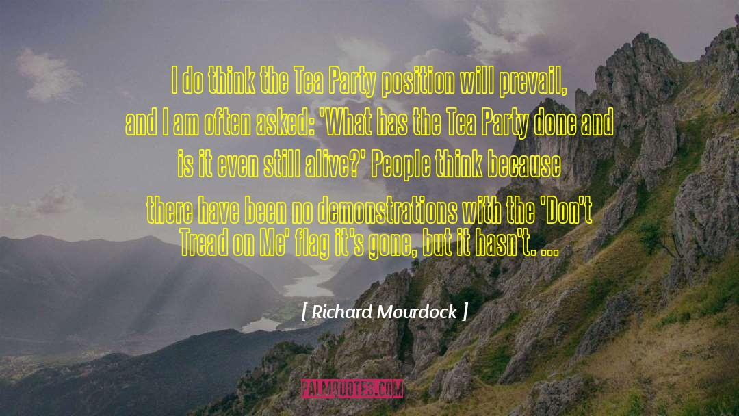 Richard Mourdock Quotes: I do think the Tea