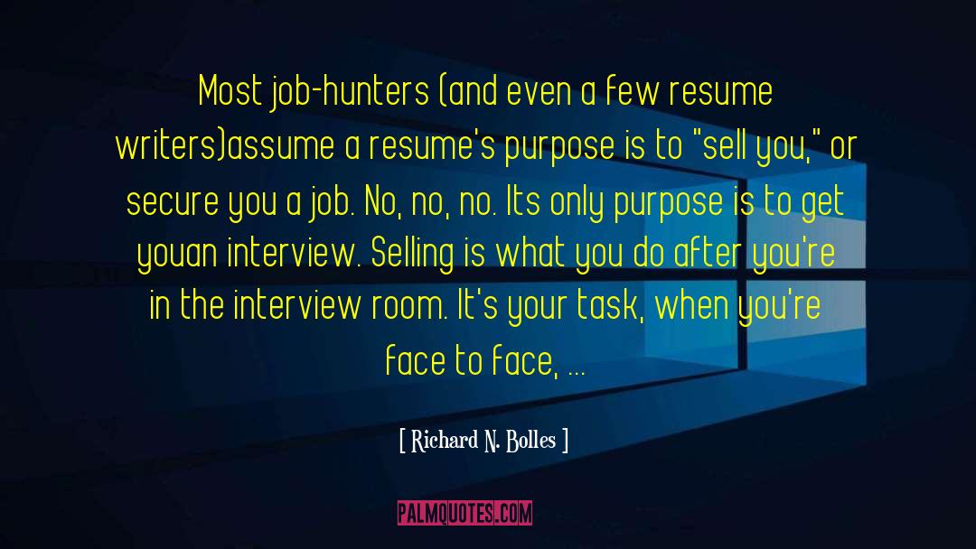 Richard N. Bolles Quotes: Most job-hunters (and even a