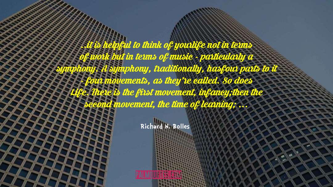 Richard N. Bolles Quotes: ..it is helpful to think