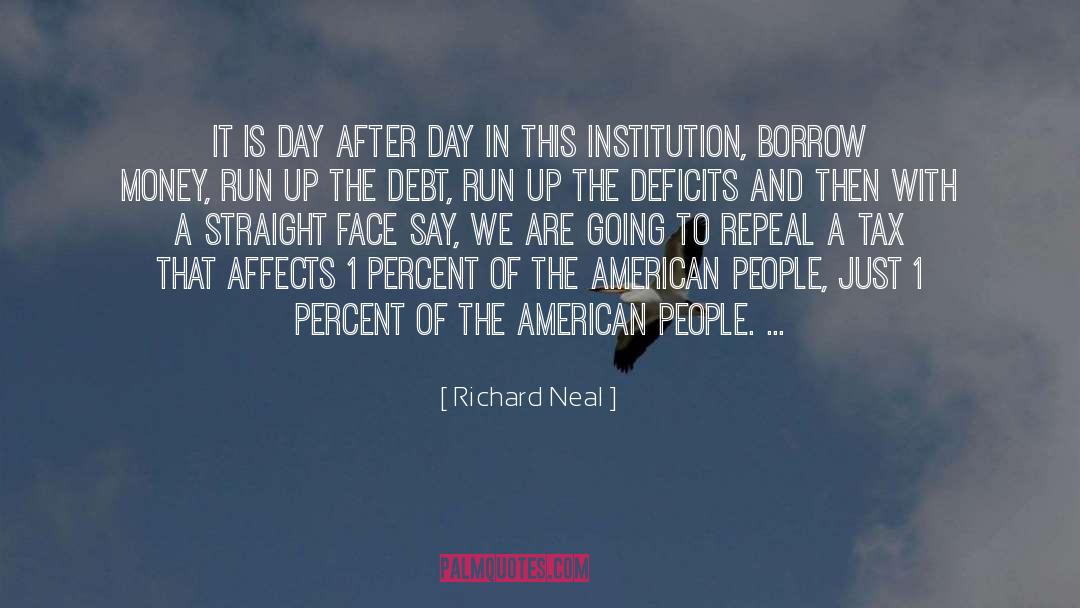 Richard Neal Quotes: It is day after day