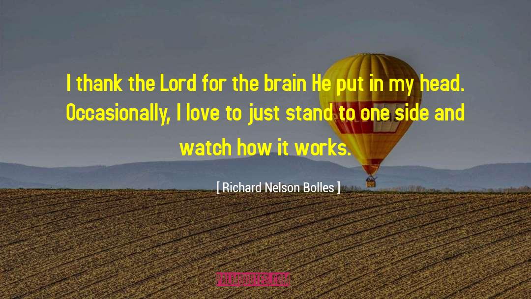 Richard Nelson Bolles Quotes: I thank the Lord for